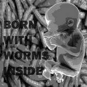 Born With Worms Inside : Démo 2008
